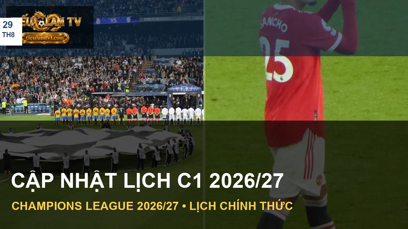 Hình ảnh Real Madrid và Manchester United trong bài lịch C1